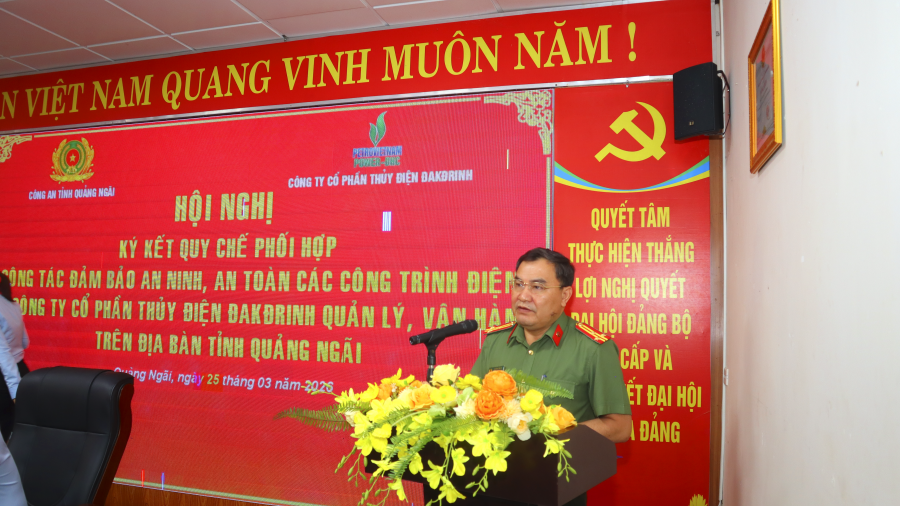 Hội nghị ký kết Quy chế phối hợp công tác bảo đảm an ninh, an toàn các công trình điện do Công ty cổ phần thủy điện Đakđrinh quản lý, vận hành trên địa bàn tỉnh Quảng Ngãi